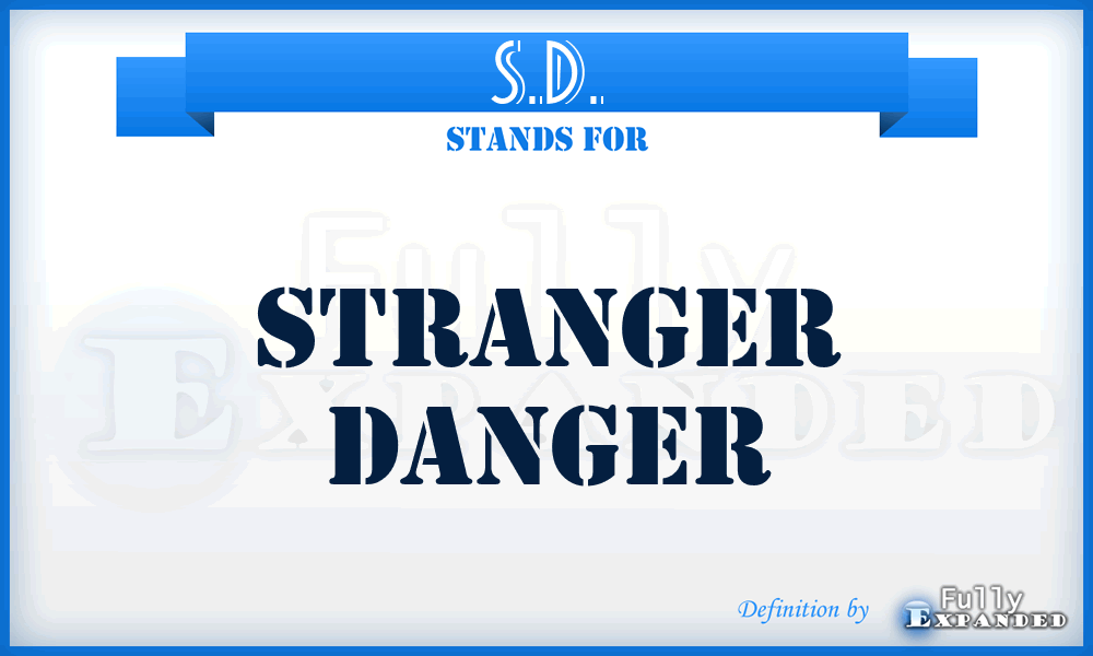 S.D. - Stranger Danger