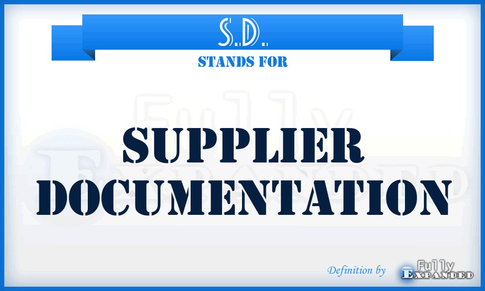 S.D. - Supplier Documentation