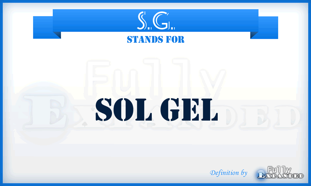 S.G. - Sol Gel