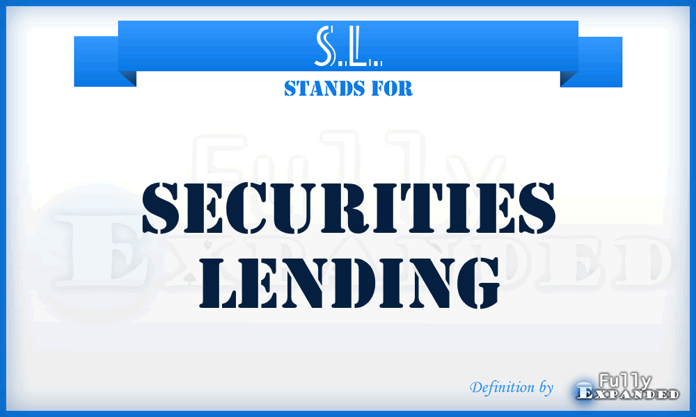 S.L. - Securities Lending