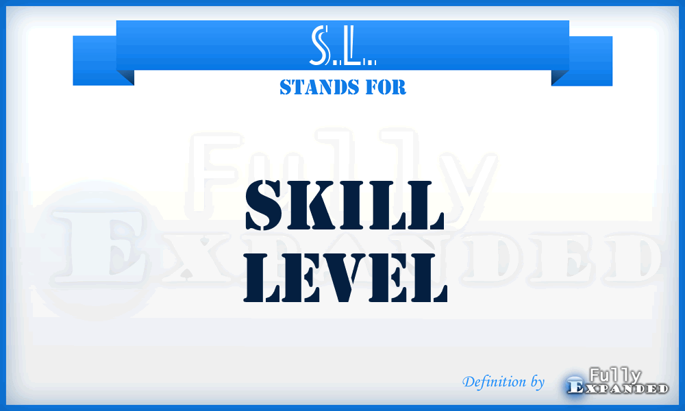 S.L. - Skill Level