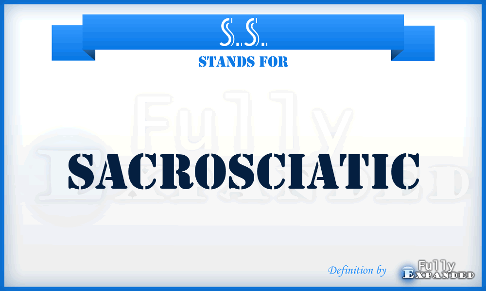 S.S. - Sacrosciatic