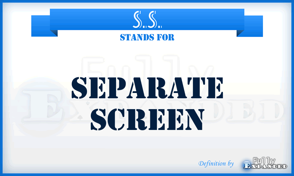 S.S. - Separate Screen