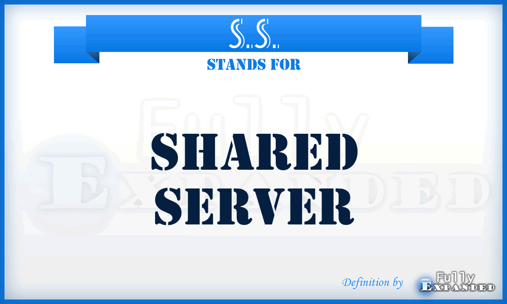 S.S. - Shared Server