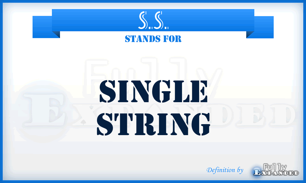 S.S. - Single String