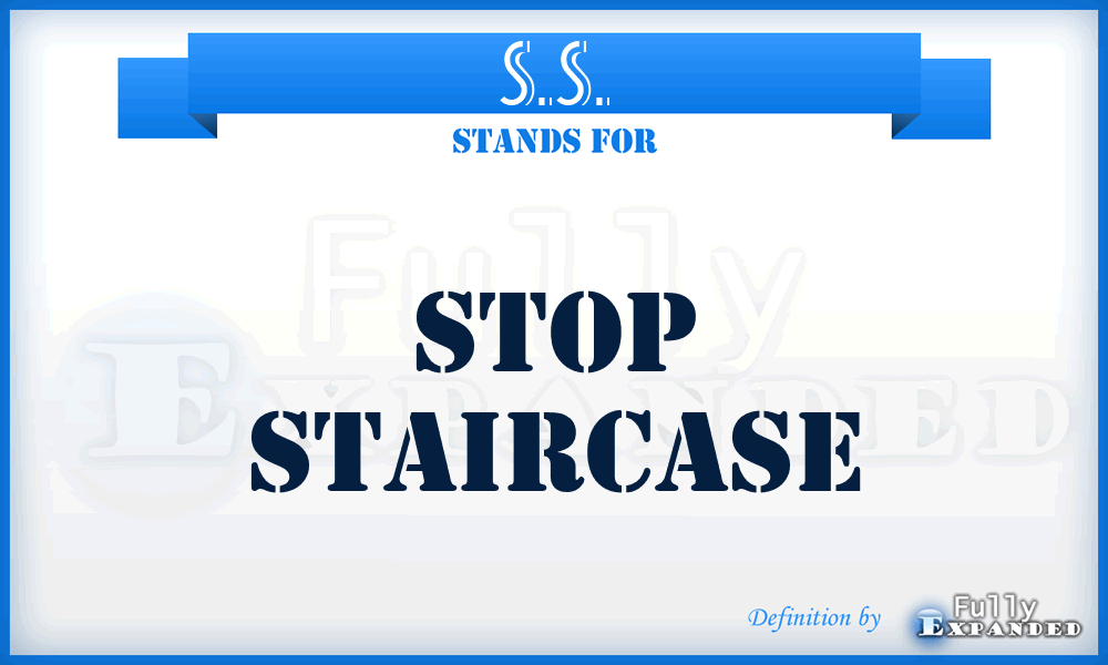 S.S. - Stop Staircase