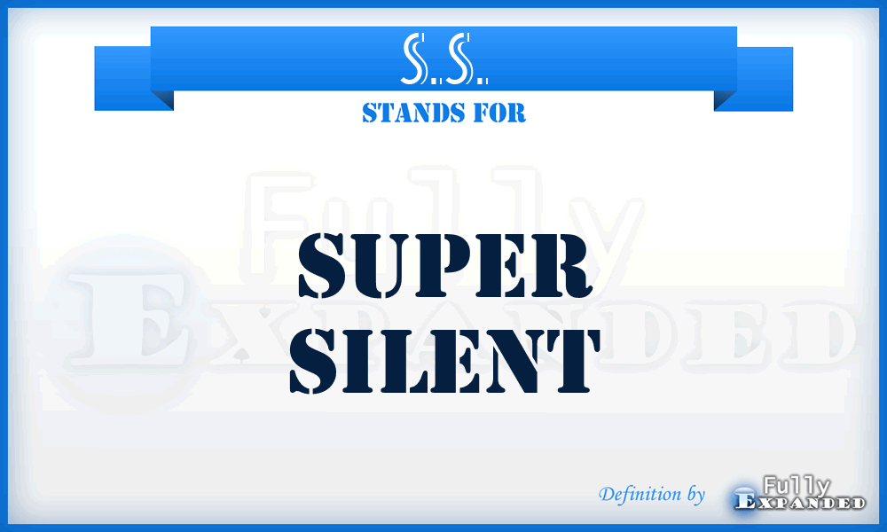 S.S. - Super Silent