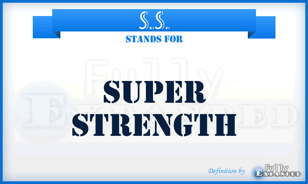 S.S. - Super Strength