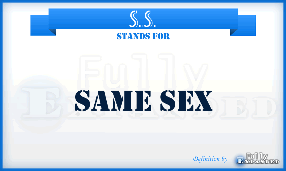 S.S. - same sex