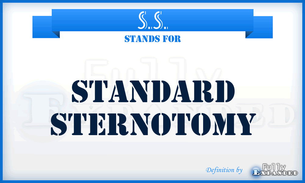 S.S. - standard sternotomy