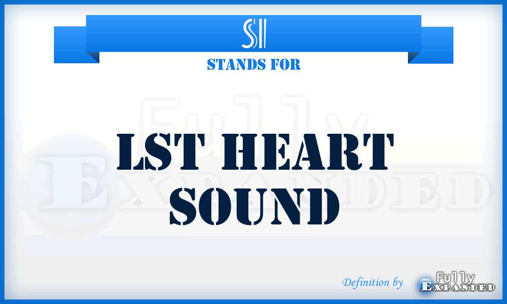 S1 - lst heart sound