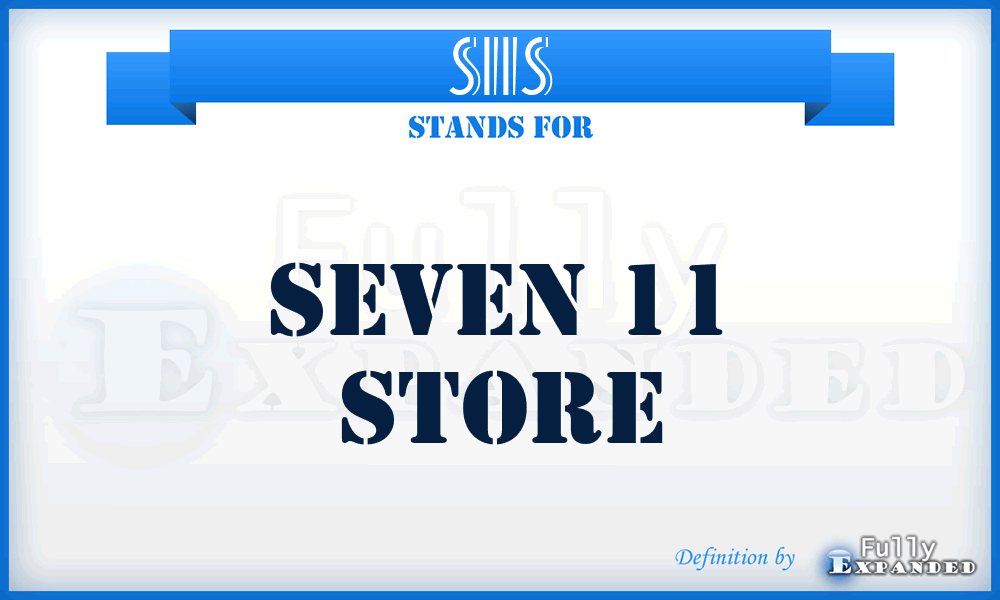 S11S - Seven 11 Store