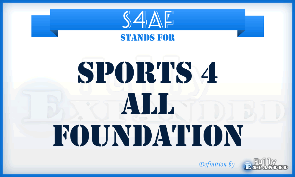 S4AF - Sports 4 All Foundation