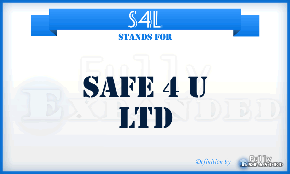 S4L - Safe 4 u Ltd
