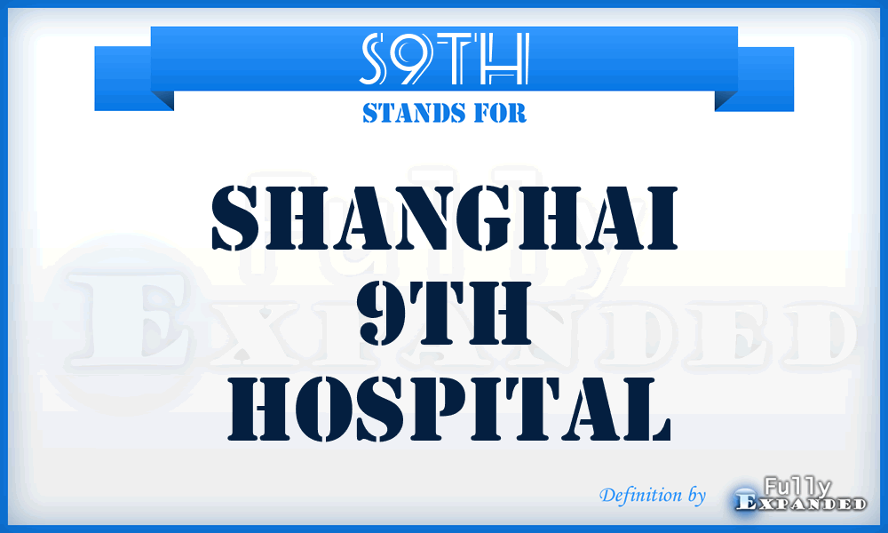 S9TH - Shanghai 9Th Hospital