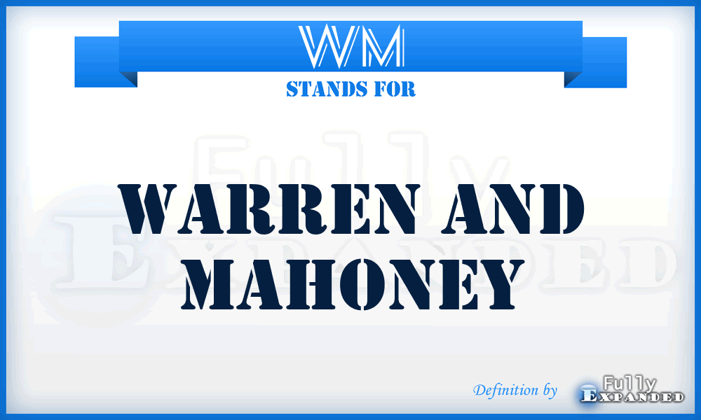 WM - Warren and Mahoney