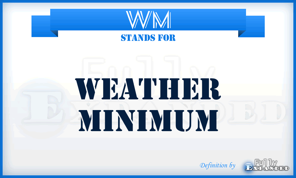 WM - Weather Minimum