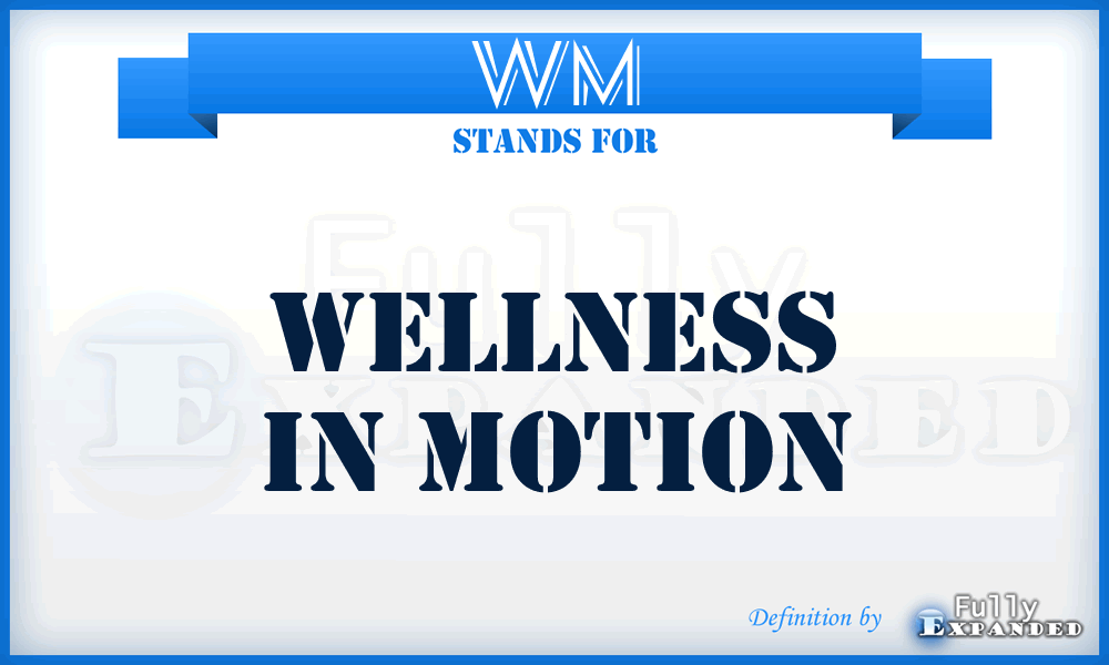 WM - Wellness in Motion