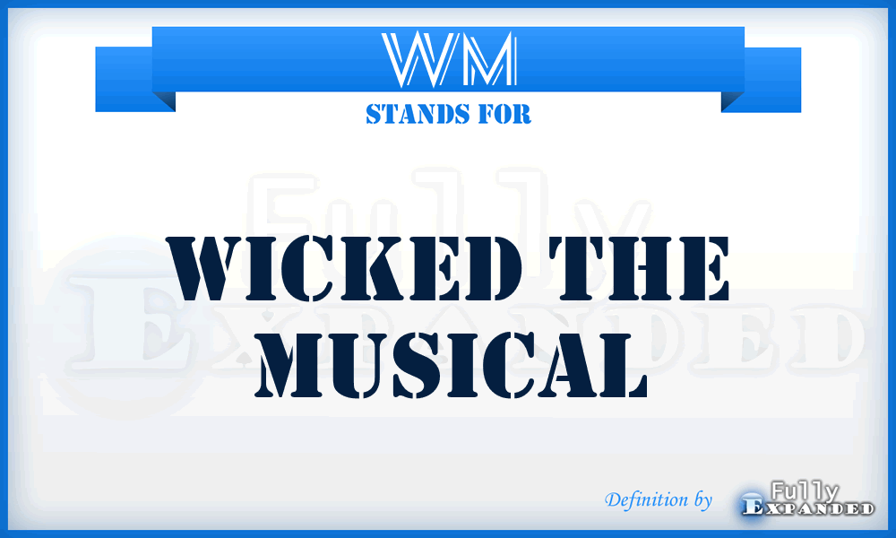 WM - Wicked the Musical