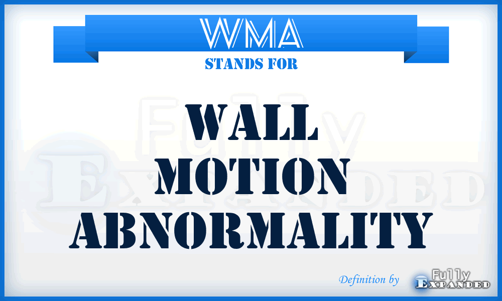 WMA - Wall Motion Abnormality