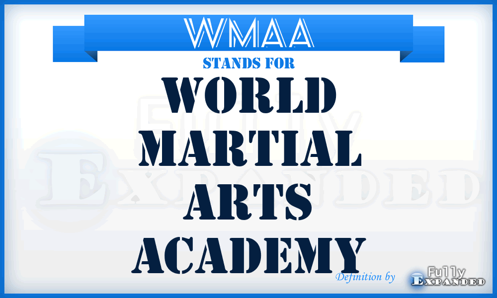 WMAA - World Martial Arts Academy