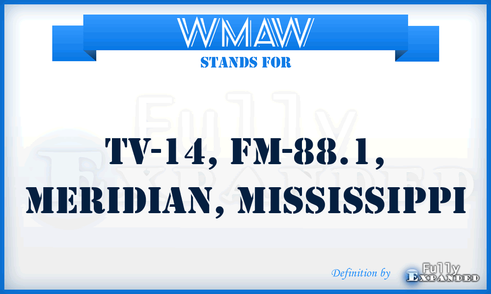 WMAW - TV-14, FM-88.1, Meridian, Mississippi