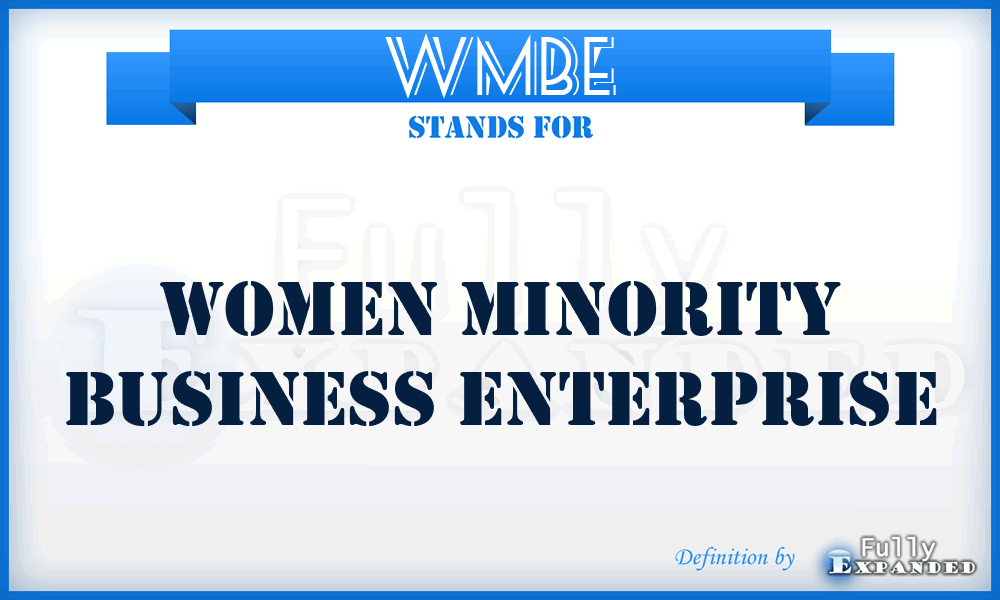 WMBE - Women Minority Business Enterprise