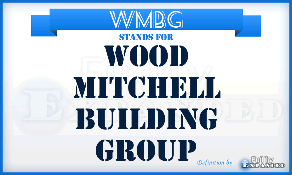 WMBG - Wood Mitchell Building Group