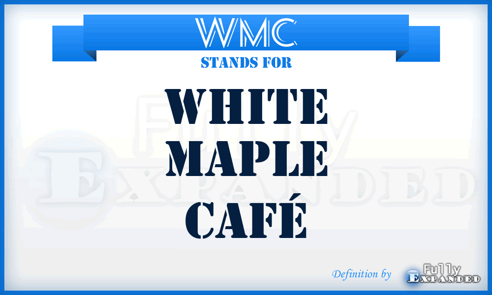 WMC - White Maple Café