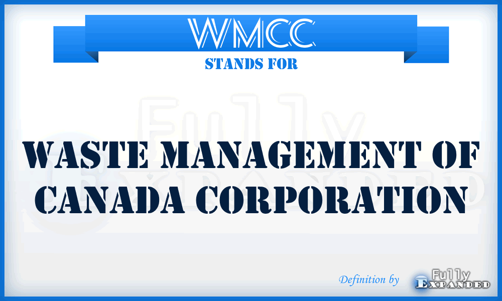 WMCC - Waste Management of Canada Corporation