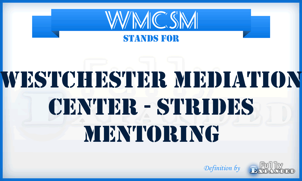 WMCSM - Westchester Mediation Center - Strides Mentoring