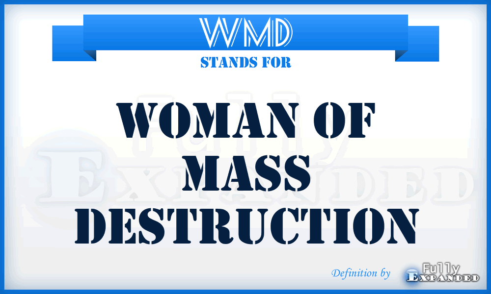 WMD - Woman Of Mass Destruction