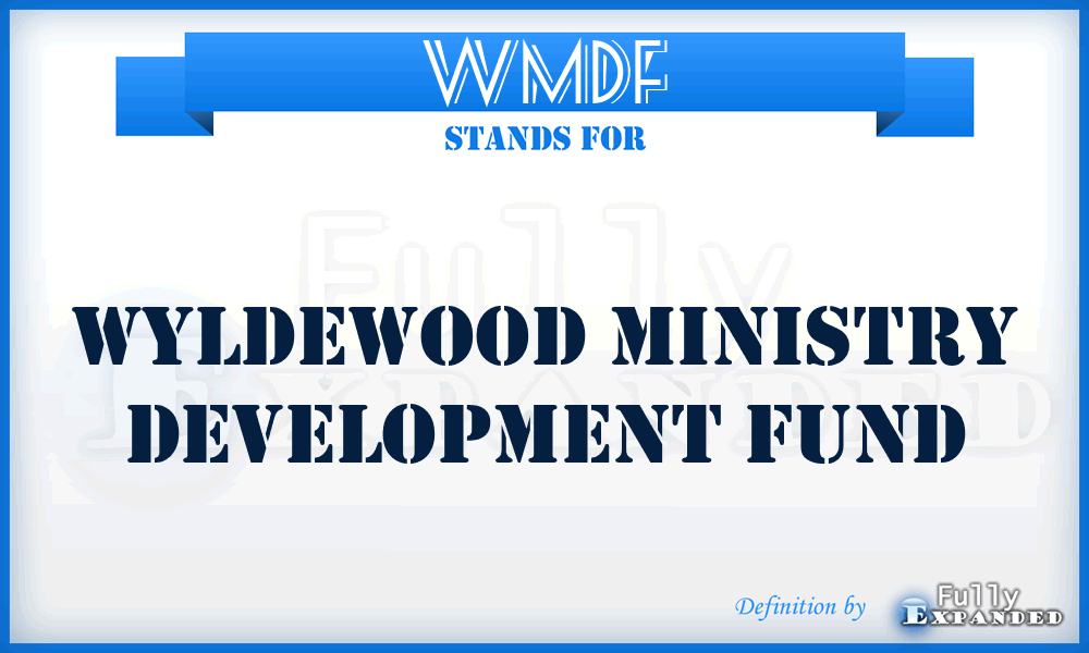 WMDF - Wyldewood Ministry Development Fund