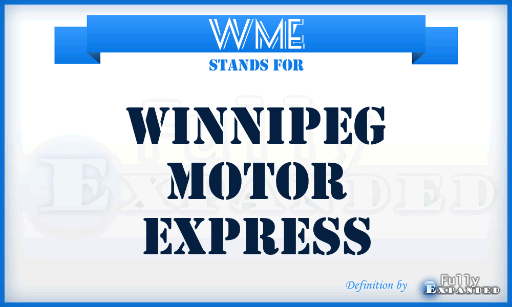 WME - Winnipeg Motor Express