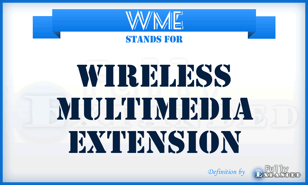 WME - Wireless Multimedia Extension