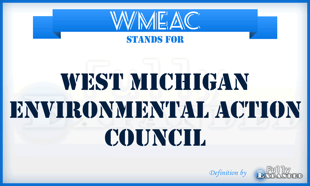WMEAC - West Michigan Environmental Action Council