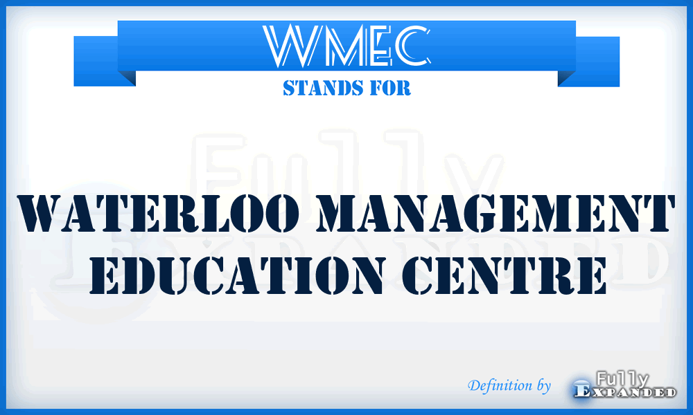 WMEC - Waterloo Management Education Centre