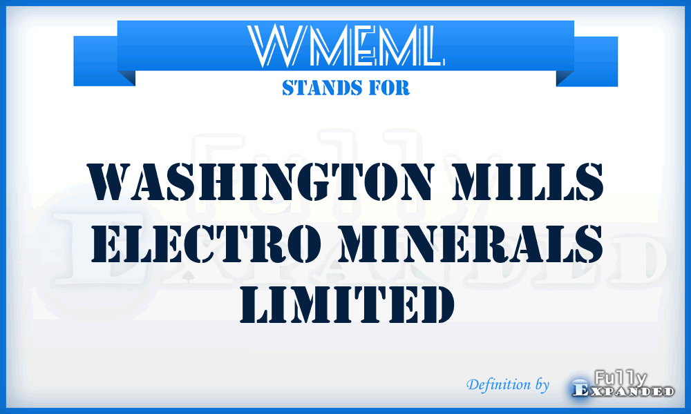 WMEML - Washington Mills Electro Minerals Limited