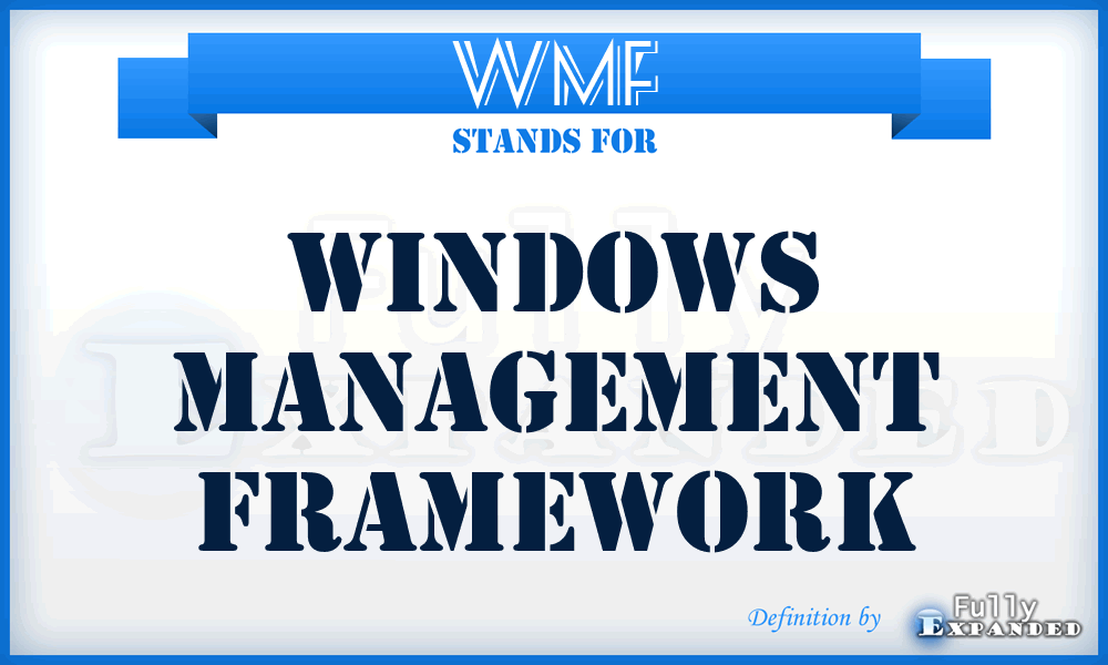 WMF - Windows Management Framework