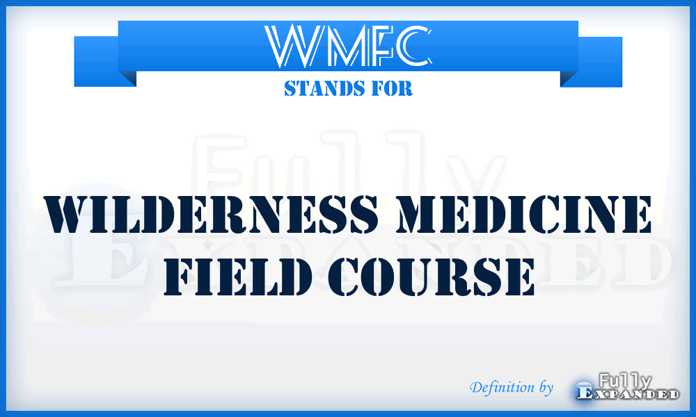 WMFC - Wilderness Medicine Field Course