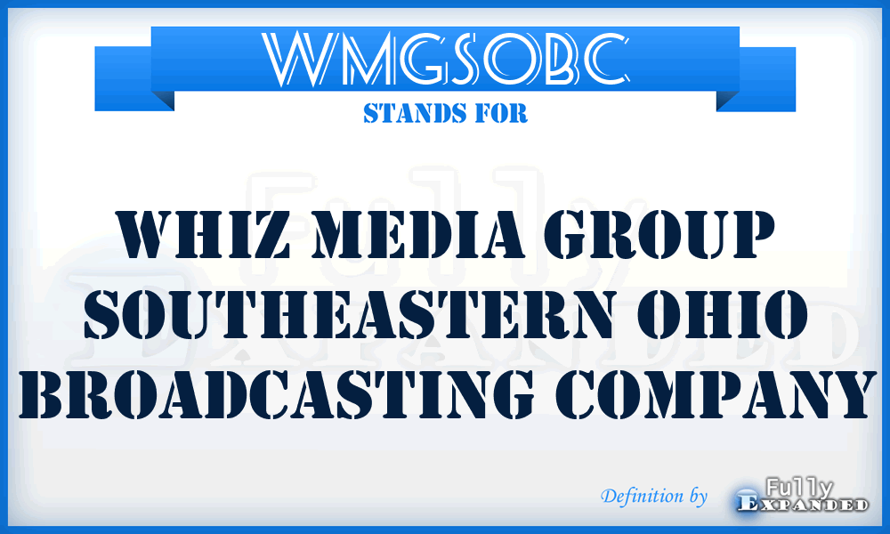 WMGSOBC - Whiz Media Group Southeastern Ohio Broadcasting Company