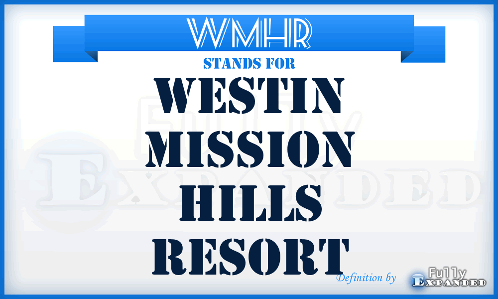 WMHR - Westin Mission Hills Resort