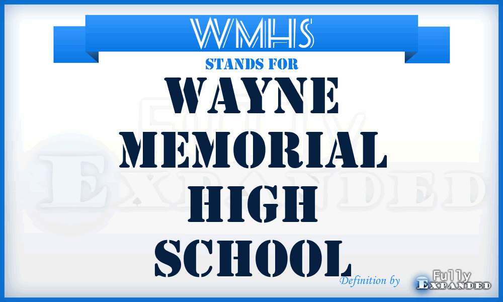 WMHS - Wayne Memorial High School
