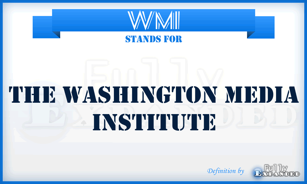 WMI - The Washington Media Institute