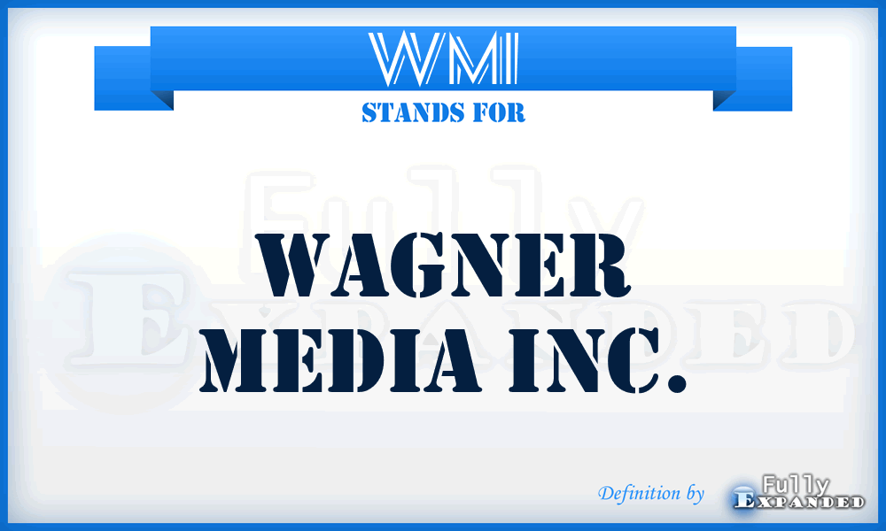 WMI - Wagner Media Inc.