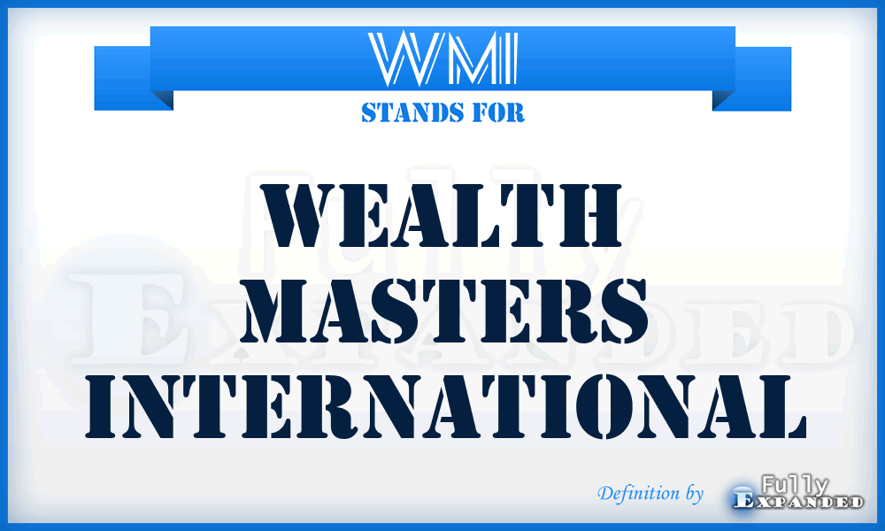 WMI - Wealth Masters International