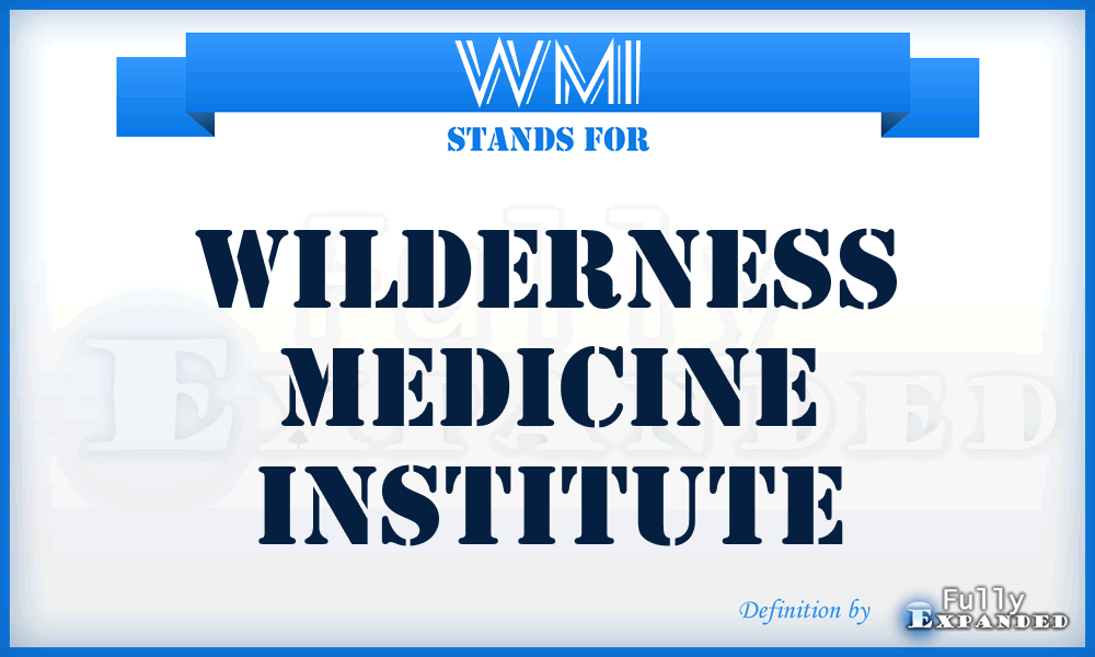 WMI - Wilderness Medicine Institute