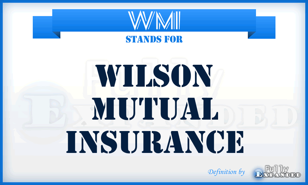 WMI - Wilson Mutual Insurance