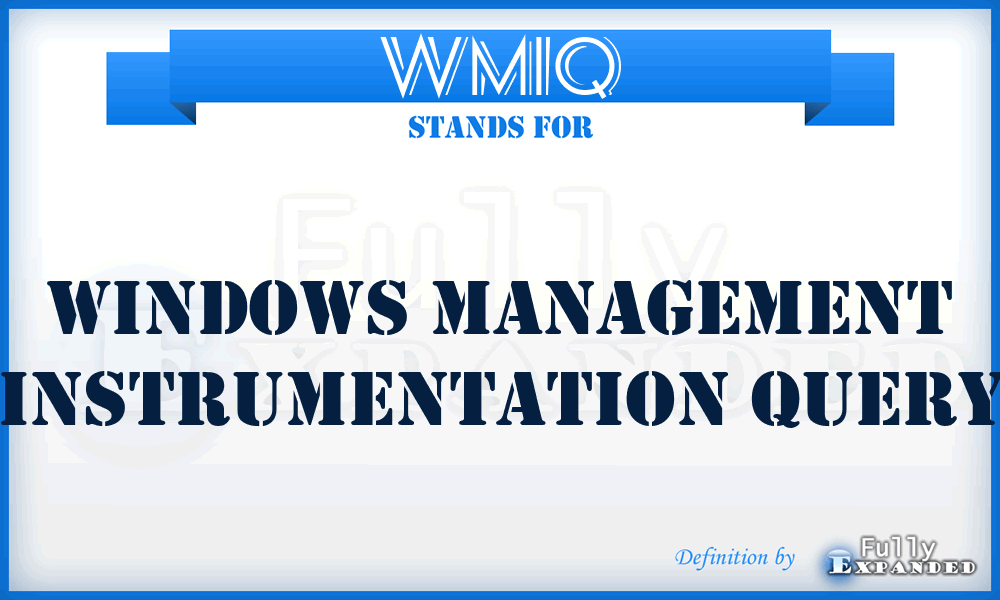 WMIQ - Windows Management Instrumentation Query