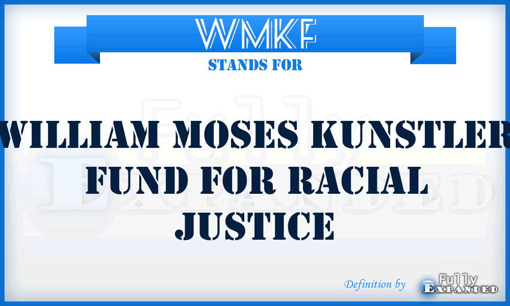 WMKF - William Moses Kunstler Fund for Racial Justice